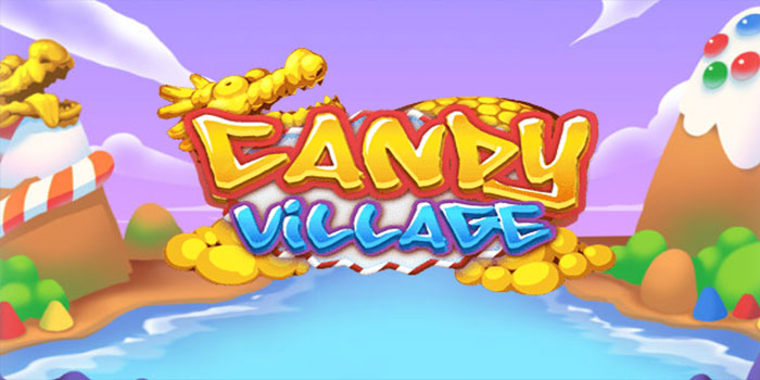 Rahasia Meraih Kemenangan di Slot Candy Village