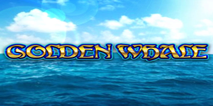 Cara Jackpot di Slot Gacor Golden Whale Dengan Modal Tipis