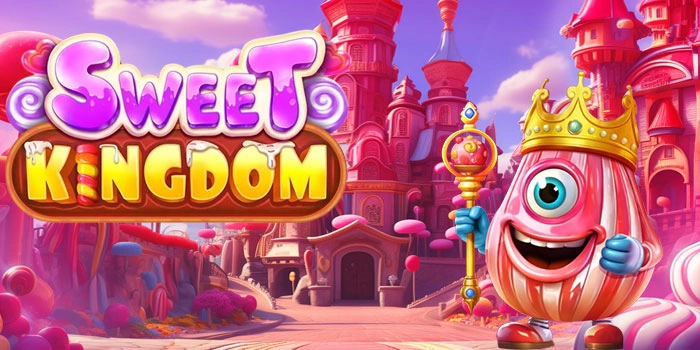 Pola Terbaik Mendapatkan Jackpot Slot Sweet Kingdom Hari Ini