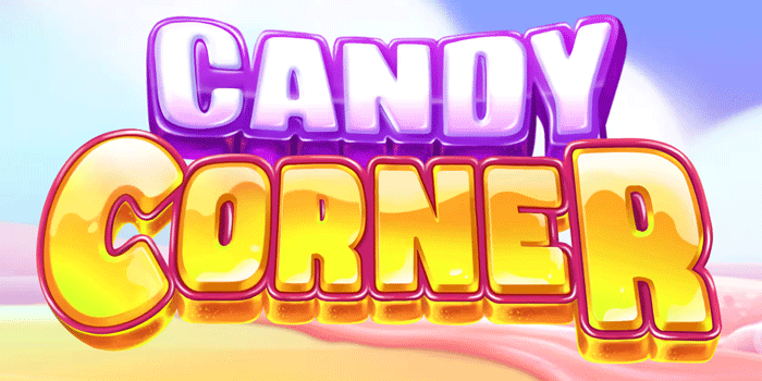 Cara Ampuh Menang Dengan Metode Baru Slot Candy Corner