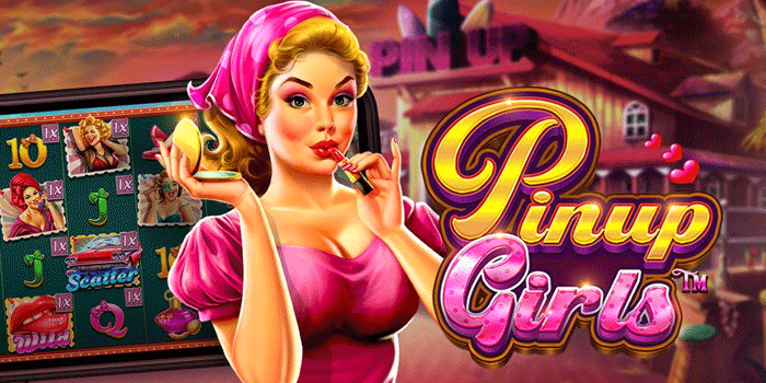 Strategi Slot Pinup Girls Untuk Free Spins Besar
